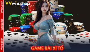 Game Bài Xì Tố